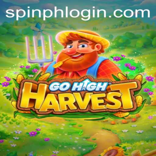 GoHighHarvest: Discover the Spin Ph Login Adventure
